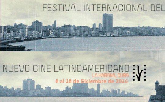 Festival Internacional del Nuevo Cine Latinoamericano 2016
